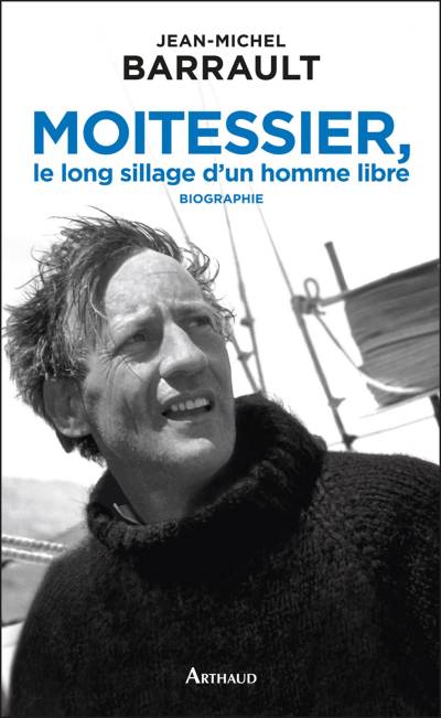 دانلود کتاب Moitessier, le long sillage d’un homme libre