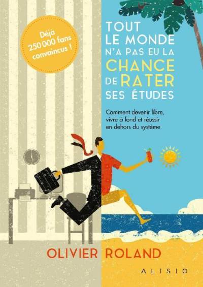 دانلود کتاب Tout le monde n’a pas eu la chance de rater ses études