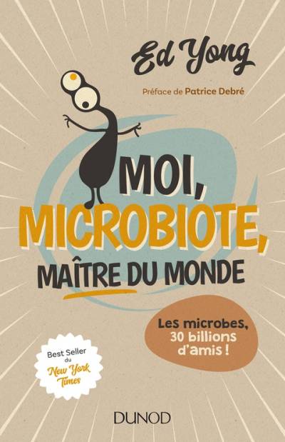 دانلود کتاب Moi, microbiote, maître du monde