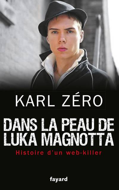 دانلود کتاب Dans la peau de Luka Magnotta
