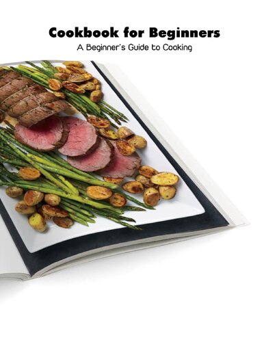 دانلود کتاب Cookbook for Beginners: A Beginner’s Guide to Cooking: Recipes Beginners