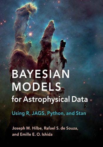 دانلود کتاب Bayesian Models for Astrophysical Data: Using R, JAGS, Python, and Stan