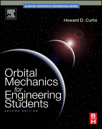 دانلود کتاب Orbital Mechanics for Engineering Students, Second Edition (Aerospace Engineering)