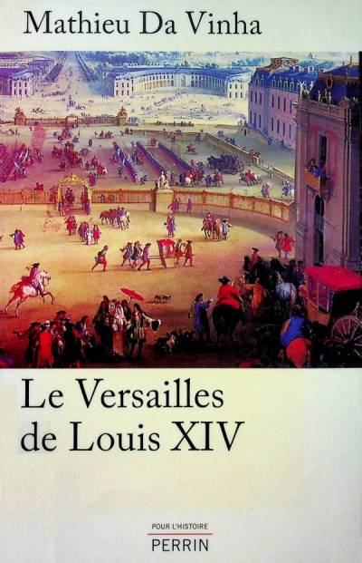 دانلود کتاب Le Versailles de Louis XIV