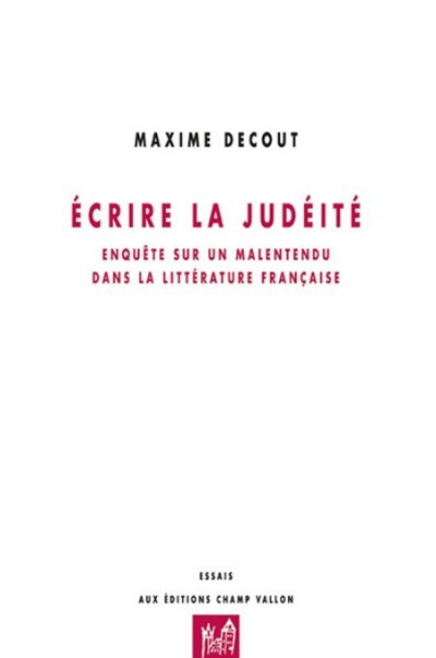 دانلود کتاب Ecrire la judéité : enquête sur un malentendu dans littérature française