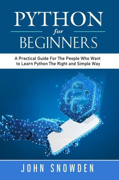 دانلود کتاب Python For Beginners: A Practical Guide The People Who Want to Learn Right and Simple Way