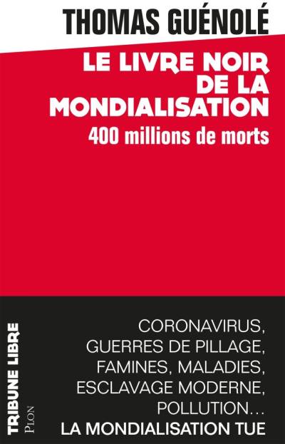دانلود کتاب Le Livre noir de la mondialisation. 400 millions morts