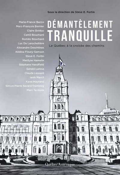 دانلود کتاب Démantèlement tranquille – Le Québec à la croisée des chemins