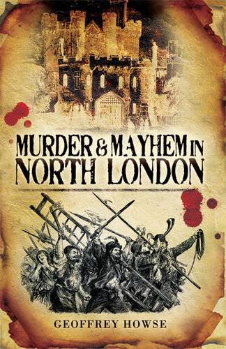 دانلود کتاب Murder and Mayhem in North London