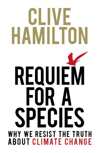 دانلود کتاب Requiem for a Species: Why We Resist the Truth About Climate Change