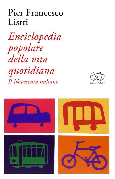 دانلود کتاب Enciclopedia popolare della vita quotidiana. Il Novecento italiano