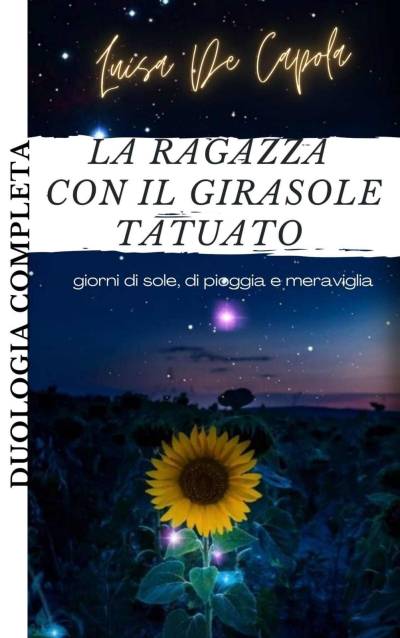 دانلود کتاب La ragazza con il girasole tatuato- Duologia Completa: Giorni di sole, pioggia e meraviglia