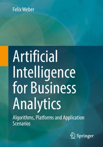 دانلود کتاب فارسی Artificial Intelligence for Business Analytics: Algorithms, Platforms and Application Scenarios