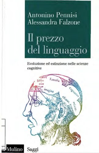 دانلود کتاب Il prezzo del linguaggio. Evoluzione ed estinzione nelle scienze cognitive