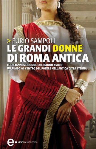 دانلود کتاب Le grandi donne di Roma antica