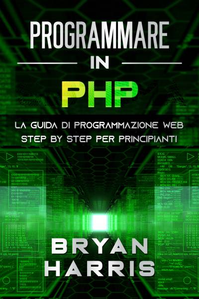 دانلود کتاب PROGRAMMARE IN PHP: La guida di programmazione web step by per principianti (Italian Edition)
