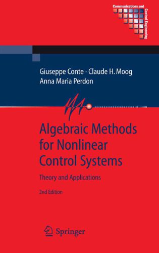 دانلود کتاب Algebraic Methods for Nonlinear Control Systems (Communications and Engineering)