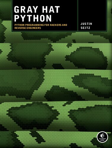 دانلود کتاب Gray Hat Python: Python Programming for Hackers and Reverse Engineers