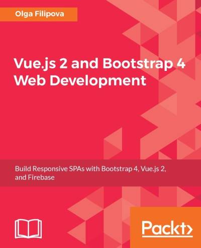 دانلود کتاب Vue.js 2 and Bootstrap 4 Web Development