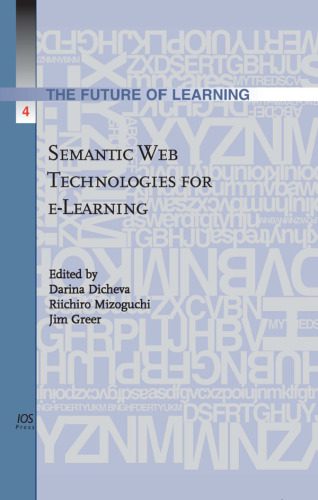 دانلود کتاب Semantic Web Technologies for e-Learning, The Future of Learning, Volume 4