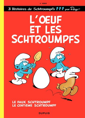 دانلود کتاب Les Schtroumpfs – Série 04 L’oeuf et + Le Faux Schtroumpf Centième