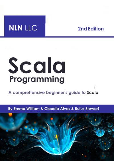 دانلود کتاب Scala Programming: A comprehensive beginner’s guide to , 2nd Edition