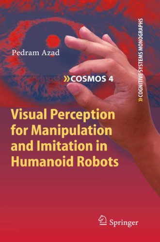 دانلود کتاب Visual Perception for Manipulation and Imitation in Humanoid Robots