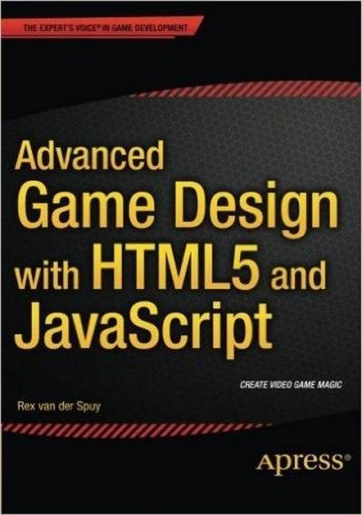 دانلود کتاب Advanced Game Design with HTML5 and JavaScript