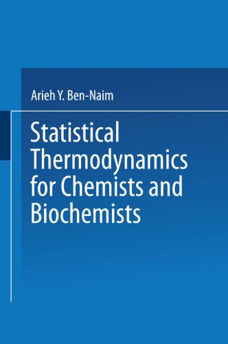 دانلود کتاب Statistical Thermodynamics for Chemists and Biochemists