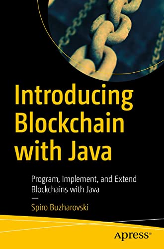 دانلود کتاب Introducing Blockchain with Java: Program, Implement, and Extend Blockchains Java