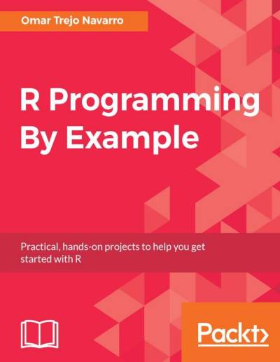 دانلود کتاب R Programming By Example: Practical, hands-on projects to help you get started with