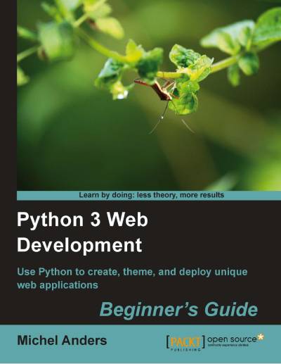 دانلود کتاب Python 3 Web Development Beginner’s Guide