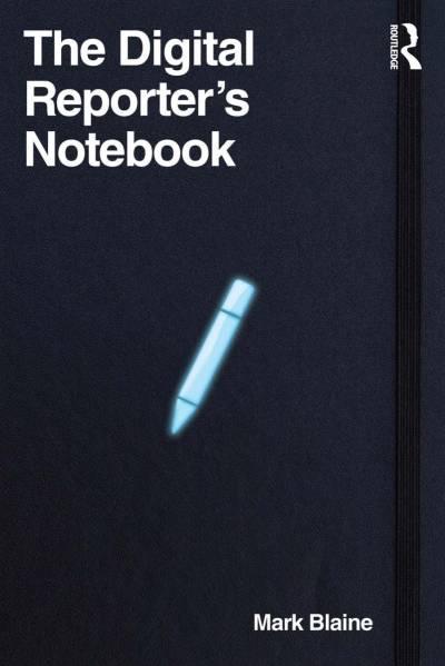 دانلود کتاب The Digital Reporter’s Notebook