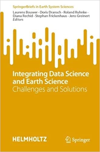 دانلود کتاب Integrating Data Science and Earth Science: Challenges Solutions
