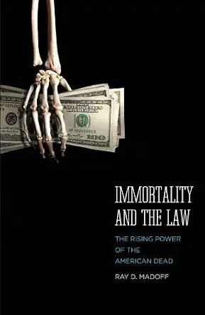 دانلود نسخه کامل کتاب زبان اصلی Immortality and the Law: The Rising Power of the American Dead