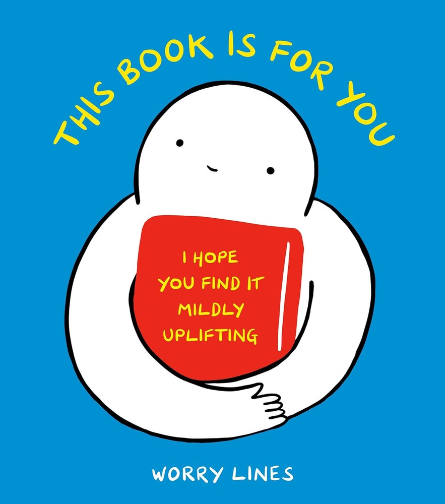 دانلود کتاب This Book Is for You: I Hope You Find It Mildly Uplifting