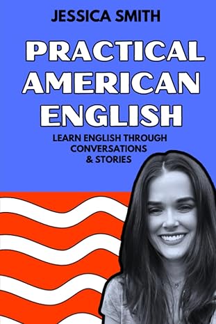 دانلود کتاب Practical American English: Learn English Through Conversations & Stories