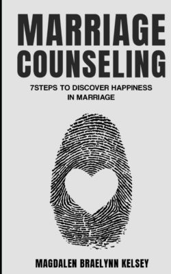دانلود کتاب Marriage Counseling: 7 Steps To Discover Happiness In Marriage