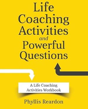 دانلود کتاب Life Coaching Activities and Powerful Questions: A Life Coaching Activities Workbook