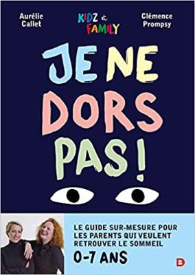 دانلود کتاب Je ne dors pas ! : Le guide sur-mesure pour les parents qui veulent retrouver le sommeil