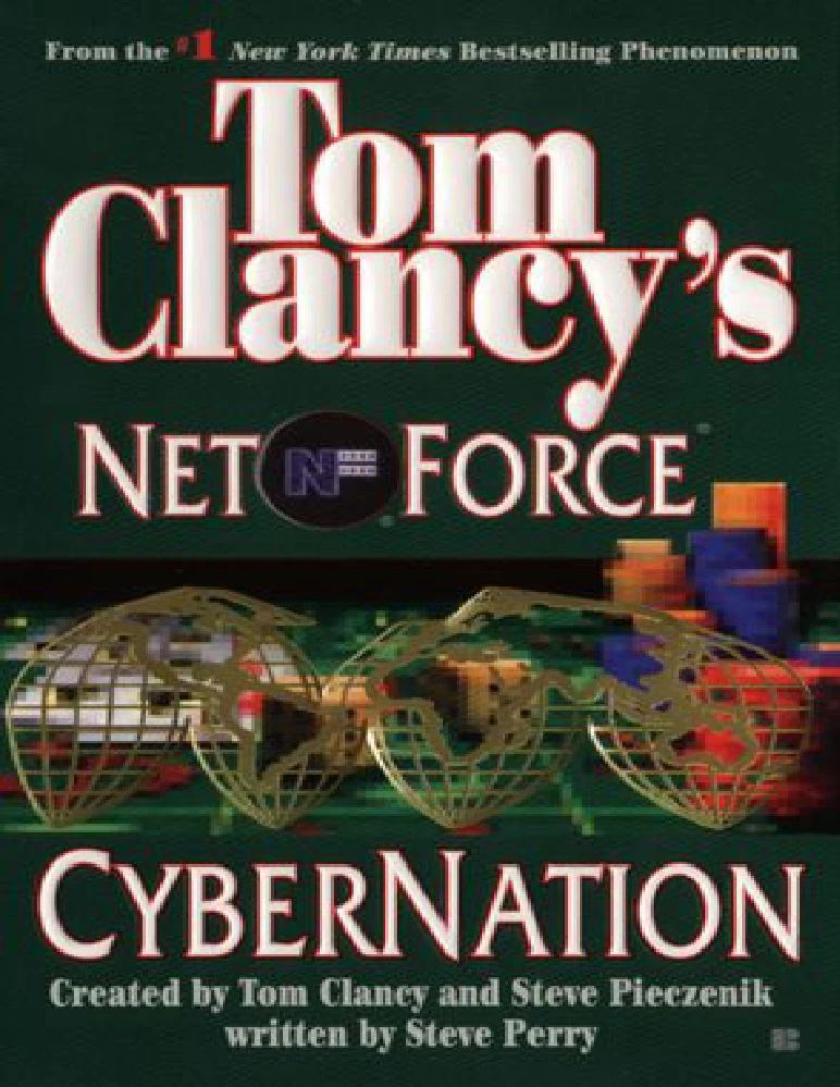 کتاب سایبرنتیک اثر تام کلنسی و استیو پیِری (Tom Clancy’s Net Force: Cybernation) نسخه PDF انگلیسی