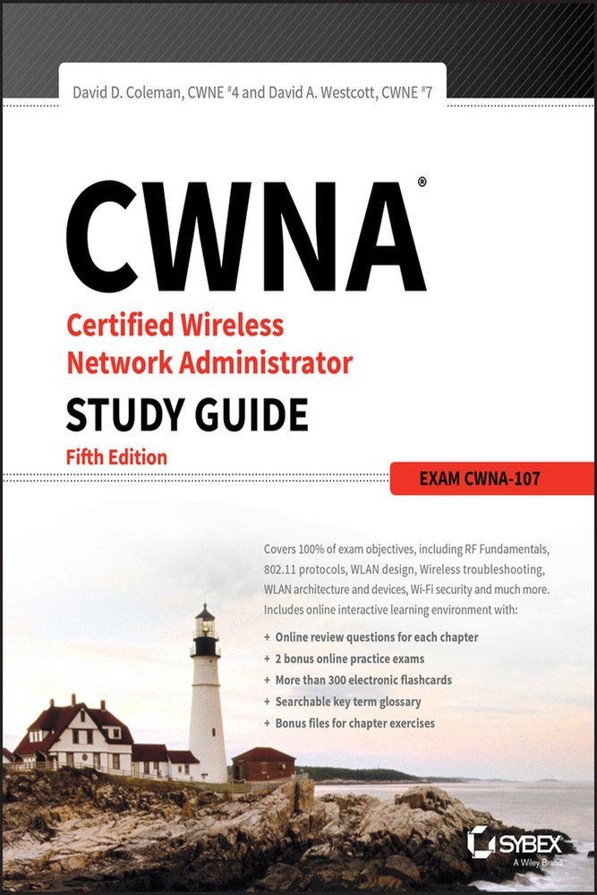 راهنمای مطالعه‌ی مدیر شبکه‌های بی‌سیم دارای گواهینامه‌ی CWNA ۲۰۱۸ <br> CWNA Certified Wireless Network Administrator Study Guide 2018 - کالیبو