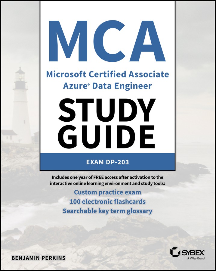 راهنمای آمادگی آزمون مهندسی داده Azure، مدرک Microsoft Certified Associate (MCA) ۲۰۲۳ <br> MCA Microsoft Certified Associate Azure Data Engineer Study Guide 2023 - کالیبو