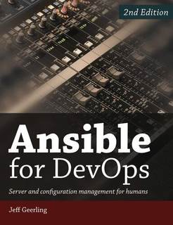 دانلود کتاب Ansible for DevOps: Server and configuration management humans ویرایش دوم