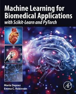 دانلود کتاب Machine Learning for Biomedical Applications : With Scikit-Learn and Pytorch
