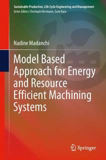 دانلود کتاب Model Based Approach for Energy and Resource Efficient Machining Systems