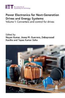 دانلود کتاب Power Electronics for Next-Generation Drives and Energy Systems: Volume 1: Converters Control