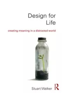 دانلود کتاب Design for Life Creating Meaning in a Distracted World