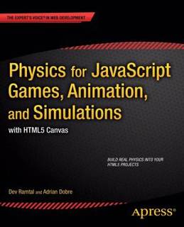 دانلود کتاب Physics for javascript Games, Animation, and Simulations with HTML5 Canvas