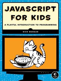 دانلود کتاب javascript for Kids A Playful Introduction to Programming
